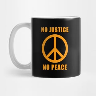 No Justice No Peace Mug